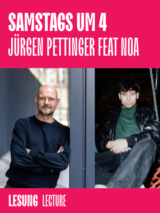 Event poster for "SAMSTAGS UM 4" featuring Jürgen Pettinger and Noa, promoting a lecture.