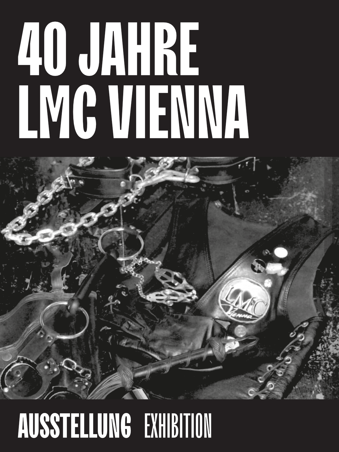 "40 Jahre LMC Vienna exhibition poster featuring leather accessories and chains."