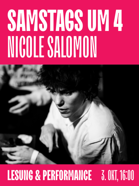 Lesung und Performance mit Nicole Salomon, Samstags um 4, 3. Oktober, 16:00 Uhr.